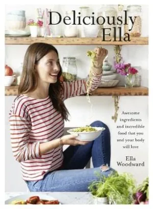 Ella Mills (Woodward): Deliciously Ella: Awesome Ingredients.... Z20 [2015] hardback