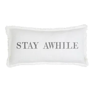 STAY AWHILE PILLOW